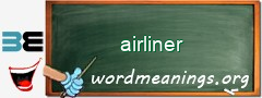 WordMeaning blackboard for airliner